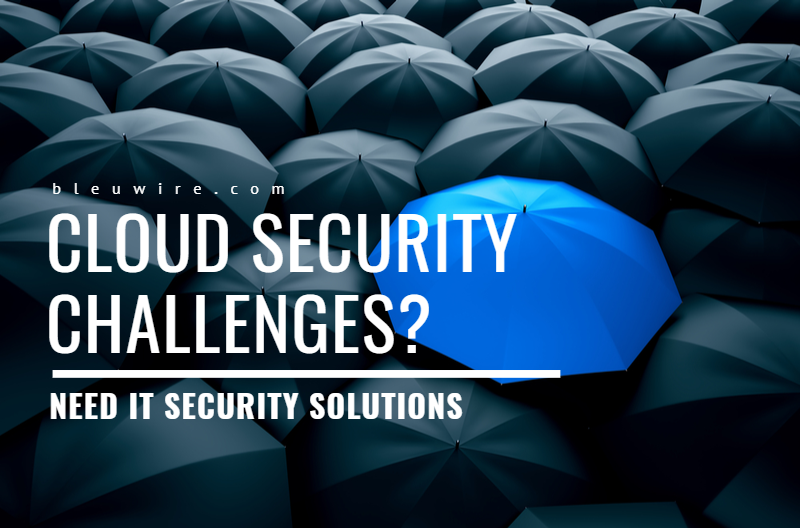 five-important-cloud-security-challenges-bleuwire-miami